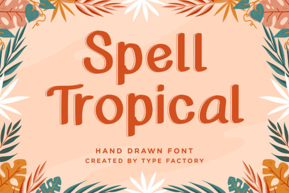 Spell Tropical: A Dreamy Display Font for Summer Branding